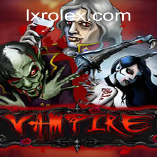 Exploring the Thrills of Vampire: A Guide to the Enchanting World of 1X-ROLEX Oficial Slots Brasil #1